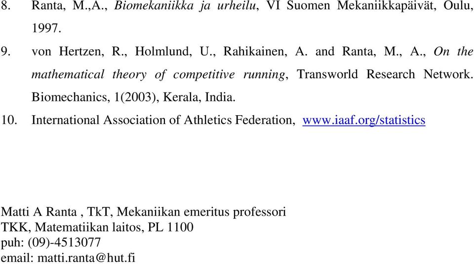 Biomechanics, 1(003), Kerala, India. 10. International Association of Athletics Federation, www.iaaf.