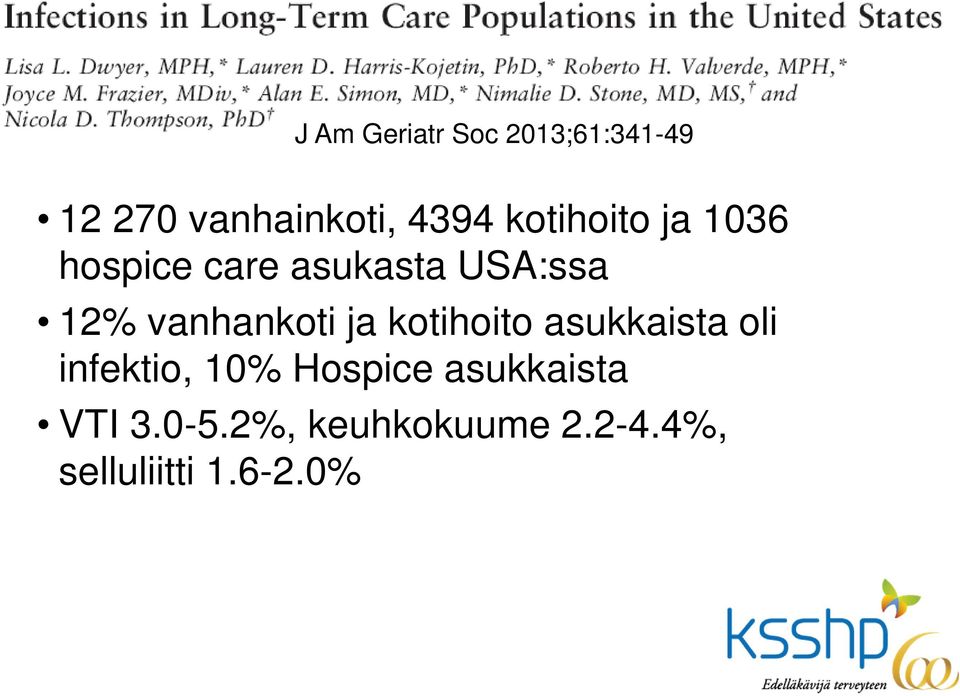 vanhankoti ja kotihoito asukkaista oli infektio, 10%