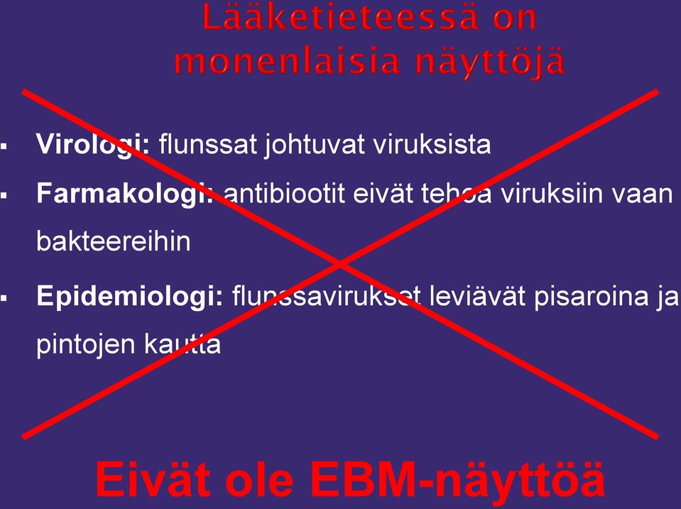 vaan bakteereihin Epidemiologi: flunssavirukset