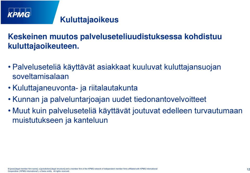 Kuluttajaneuvonta- ja riitalautakunta Kunnan ja palveluntarjoajan uudet