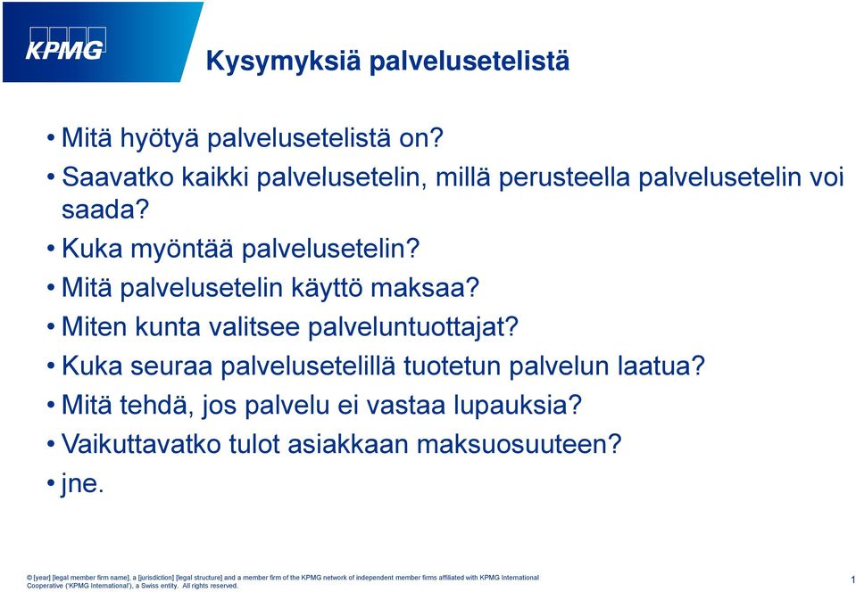 Kuka myöntää palvelusetelin? Mitä palvelusetelin käyttö maksaa?