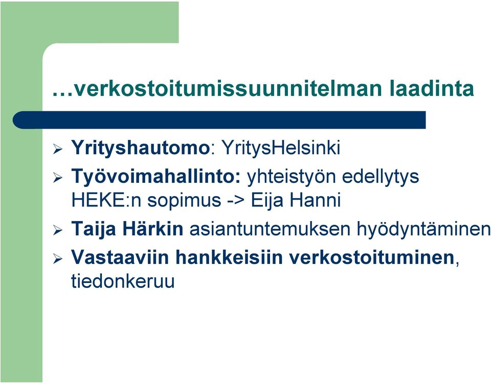 HEKE:n sopimus -> Eija Hanni Taija Härkin