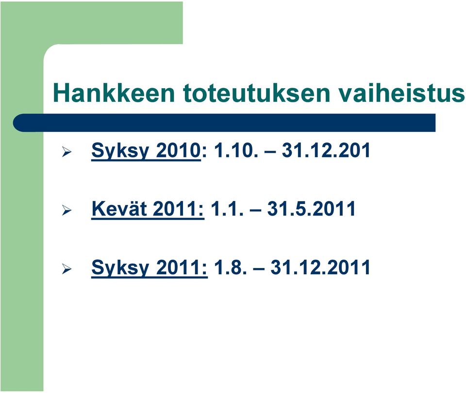 12.201 Kevät 2011: 1.1. 31.5.