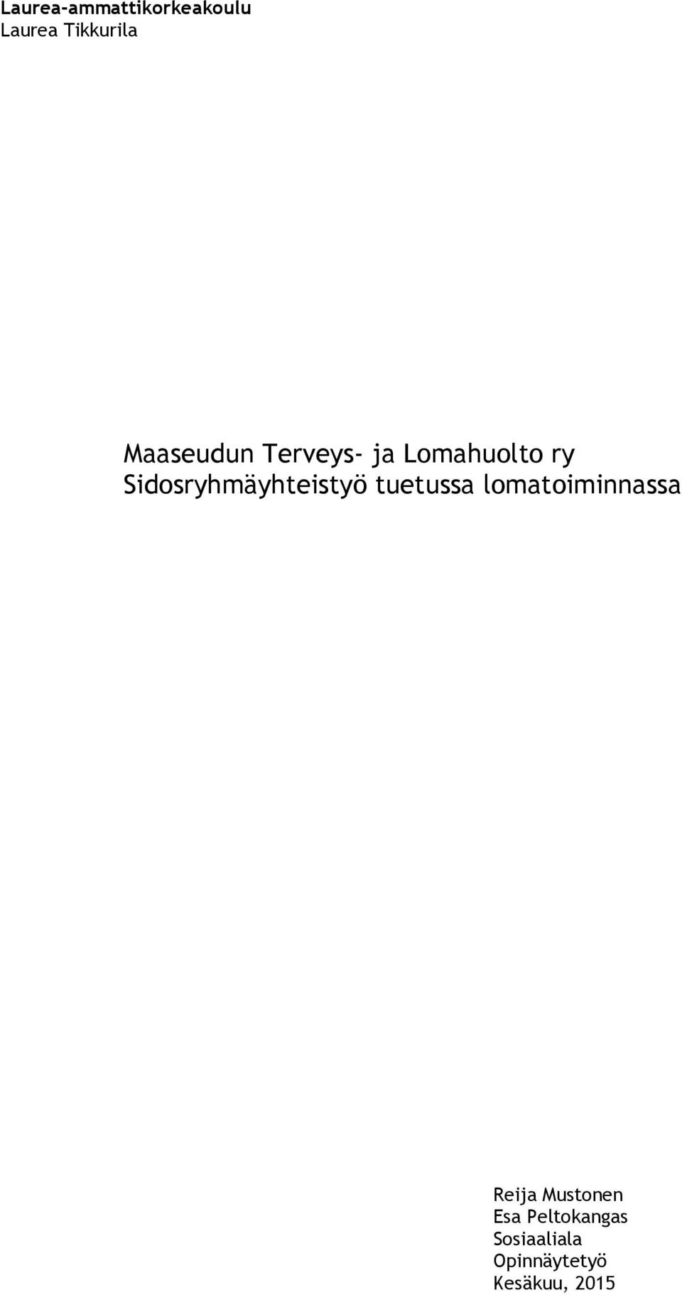 Sidosryhmäyhteistyö tuetussa lomatoiminnassa