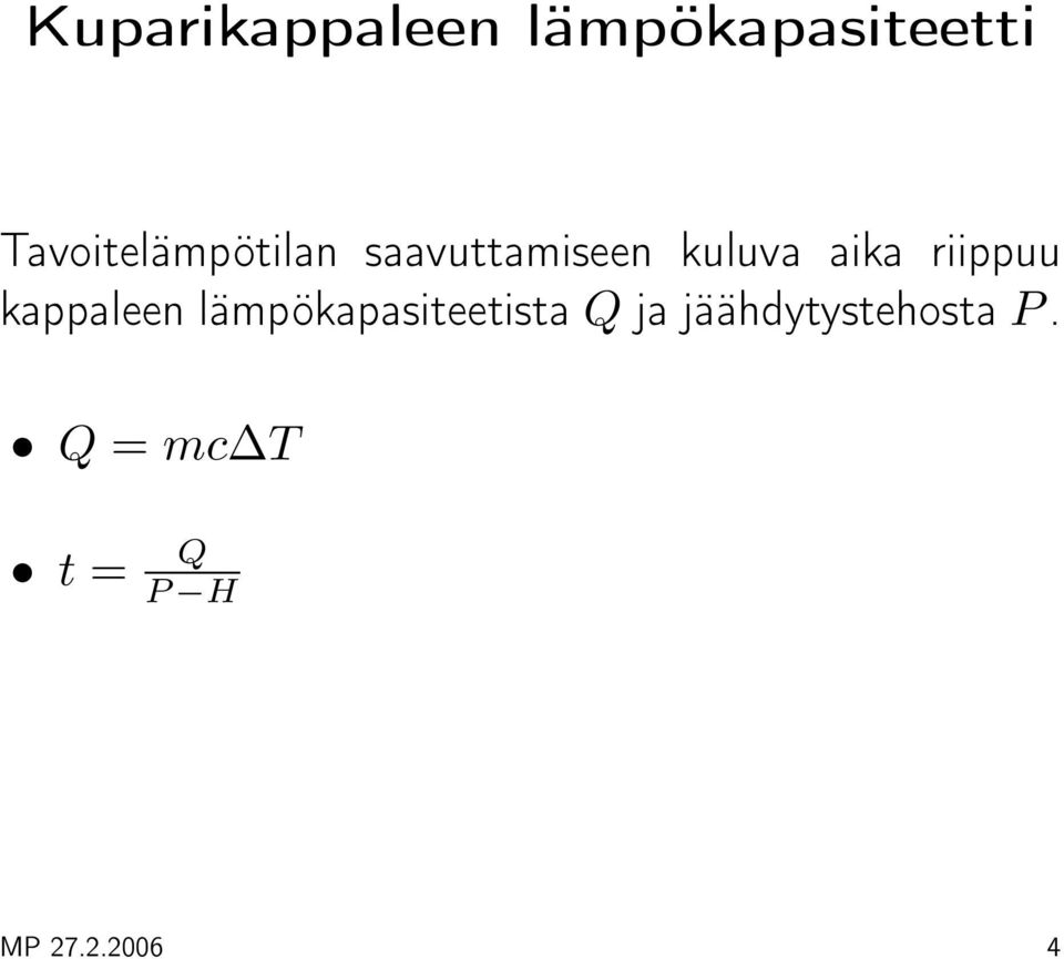 aika riippuu kappaleen lämpökapasiteetista