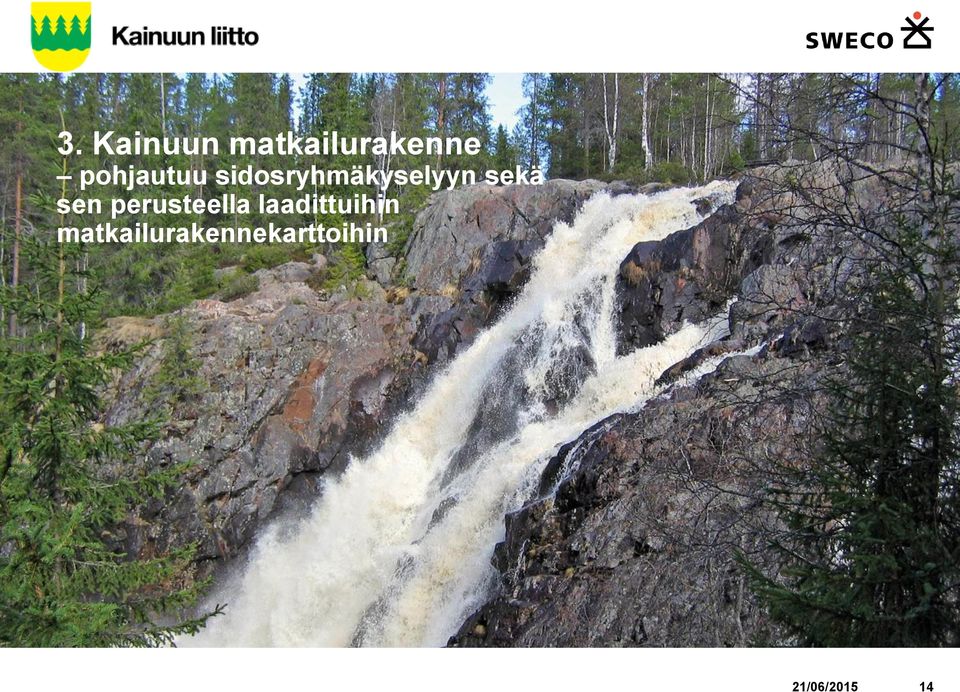 sekä sen perusteella