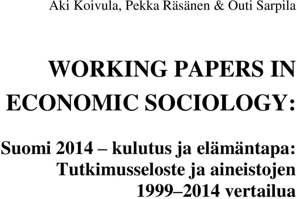 SOCIOLOGY: Suomi 2014 kulutus ja