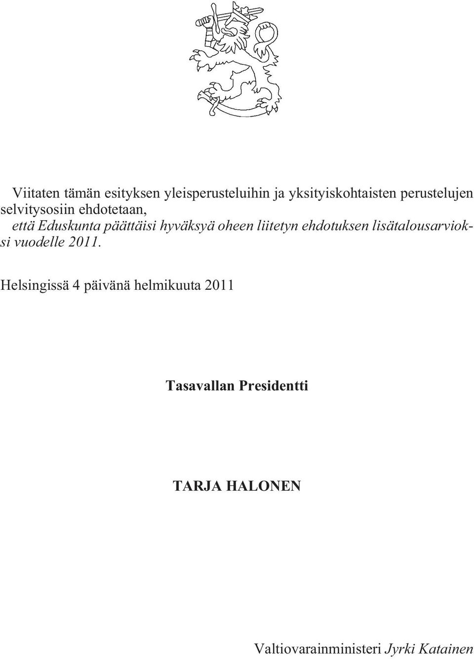 oheen liitetyn ehdotuksen lisätalousarvioksi vuodelle 2011.