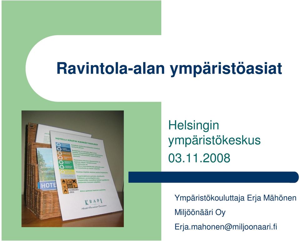 2008 Ympäristökouluttaja Erja