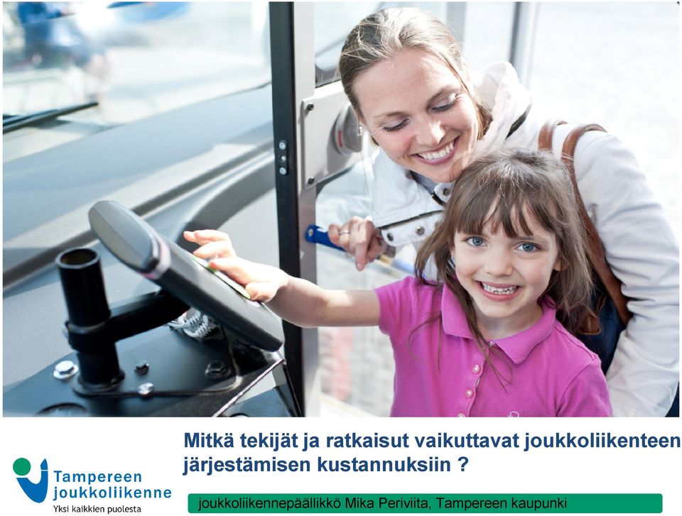 järjestämisen kustannuksiin?