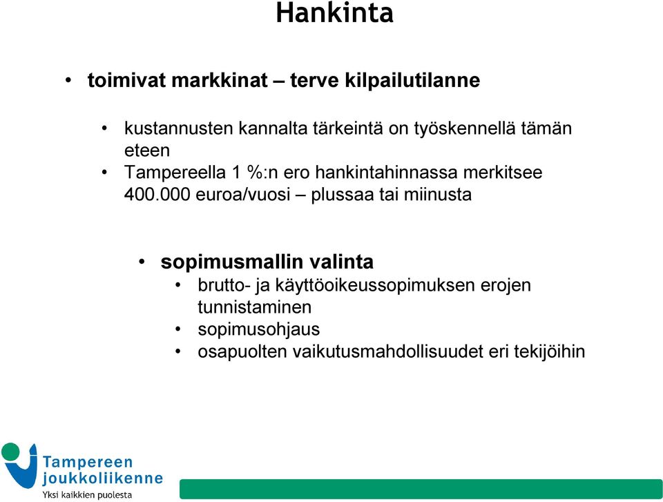 000 euroa/vuosi plussaa tai miinusta sopimusmallin valinta brutto- ja