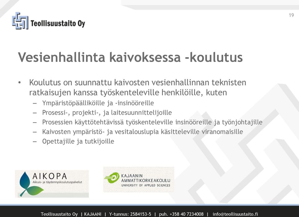 Prosessi-, projekti-, ja laitesuunnittelijoille Prosessien käyttötehtävissä työskenteleville