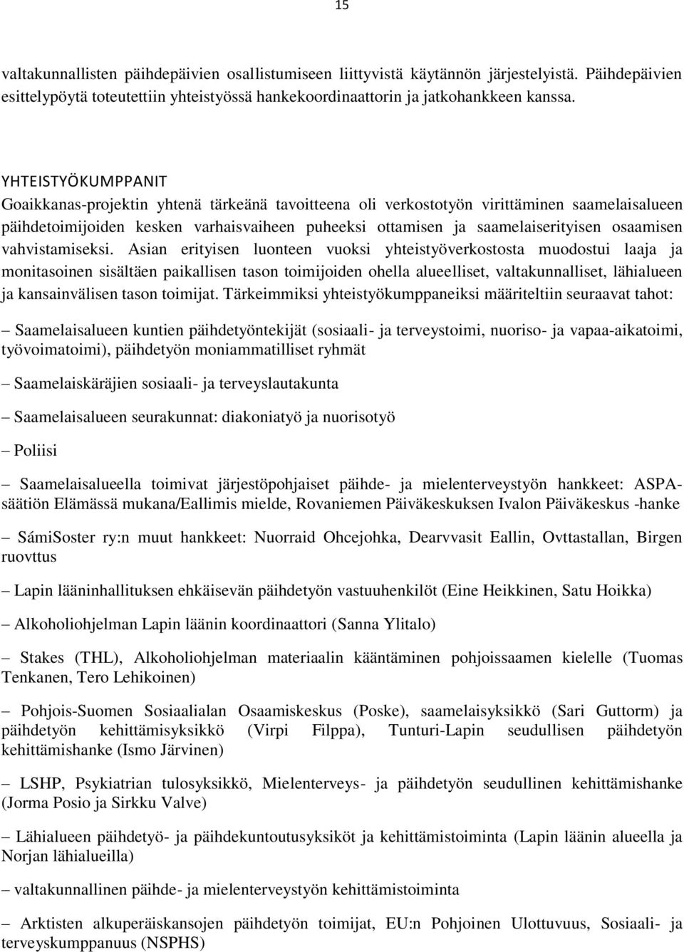 osaamisen vahvistamiseksi.