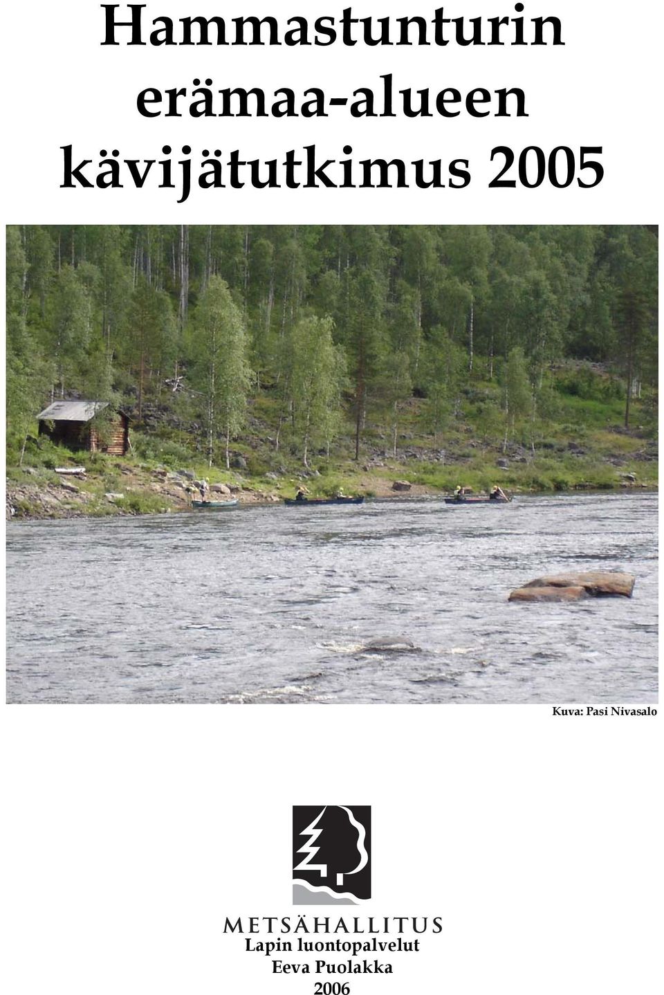 kävijätutkimus 2005 Kuva: