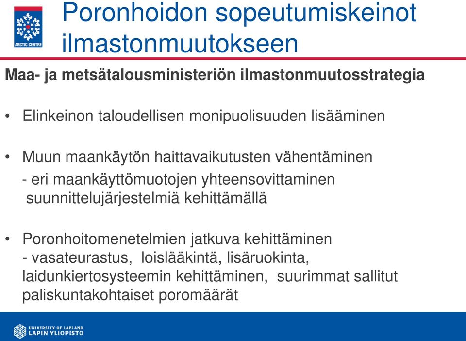 yhteensovittaminen suunnittelujärjestelmiä kehittämällä Poronhoitomenetelmien jatkuva kehittäminen -