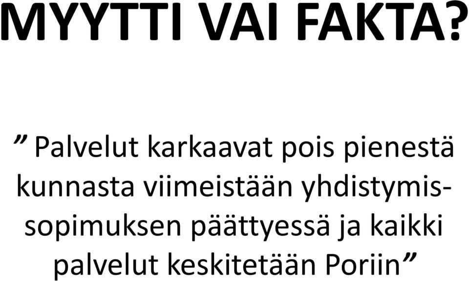 kunnasta viimeistään