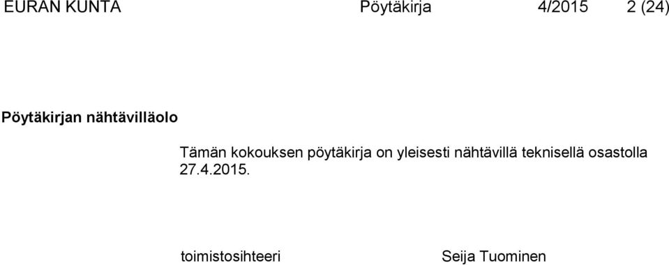 pöytäkirja on yleisesti nähtävillä