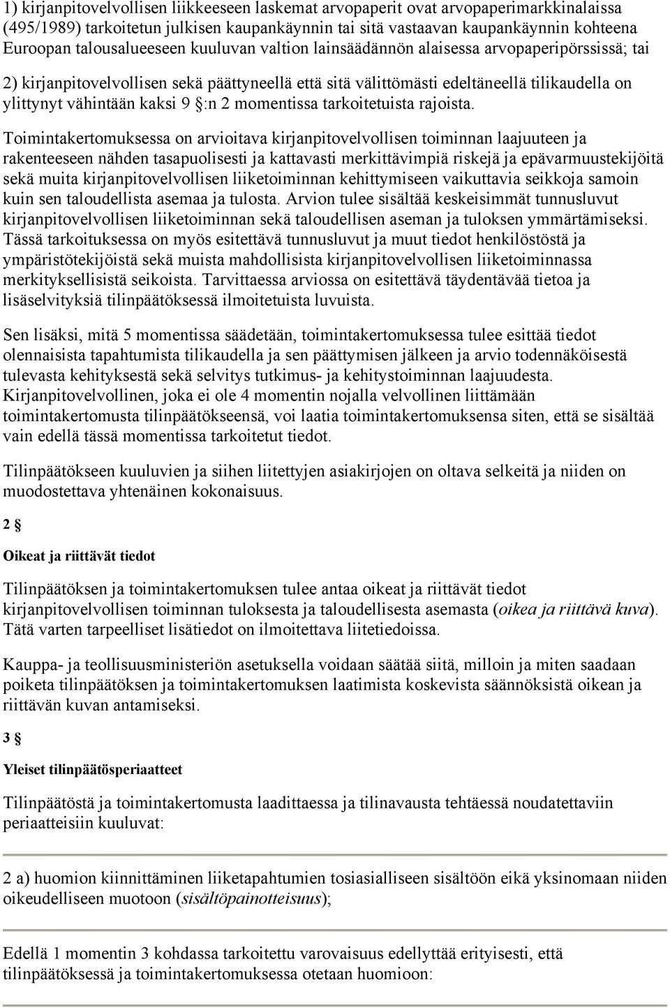 kaksi 9 :n 2 momentissa tarkoitetuista rajoista.