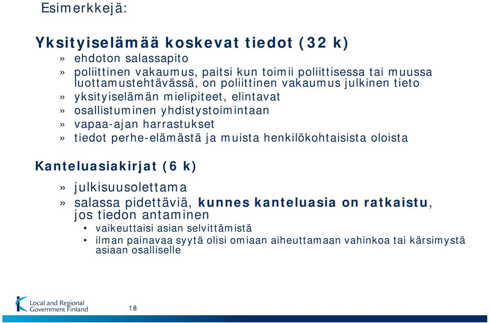 harrastukset» tiedot perhe-elämästä ja muista henkilökohtaisista oloista Kanteluasiakirjat (6 k)» julkisuusolettama» salassa pidettäviä, kunnes