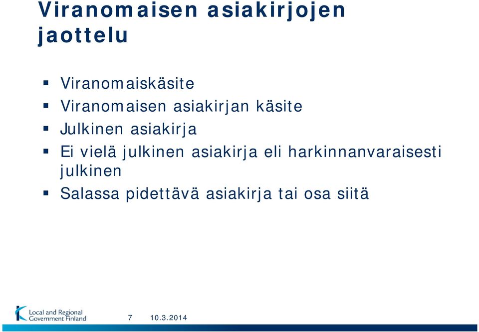 vielä julkinen asiakirja eli harkinnanvaraisesti