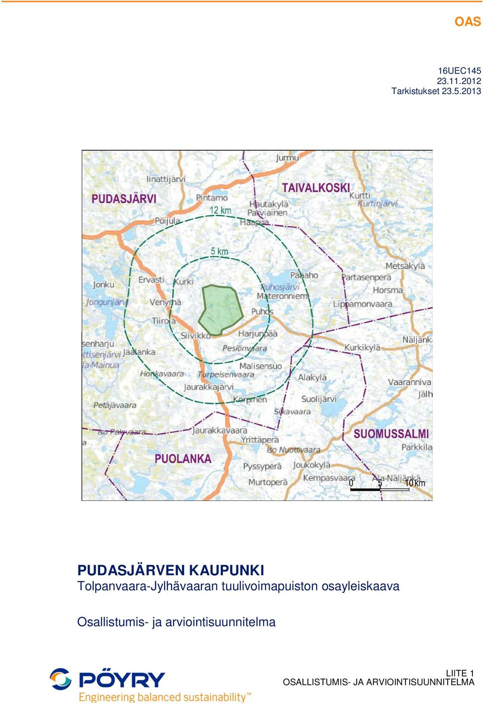 2013 PUDASJÄRVEN KAUPUNKI Tolpanvaara-Jylhävaaran
