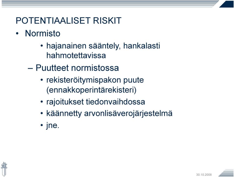 rekisteröitymispakon puute (ennakkoperintärekisteri)