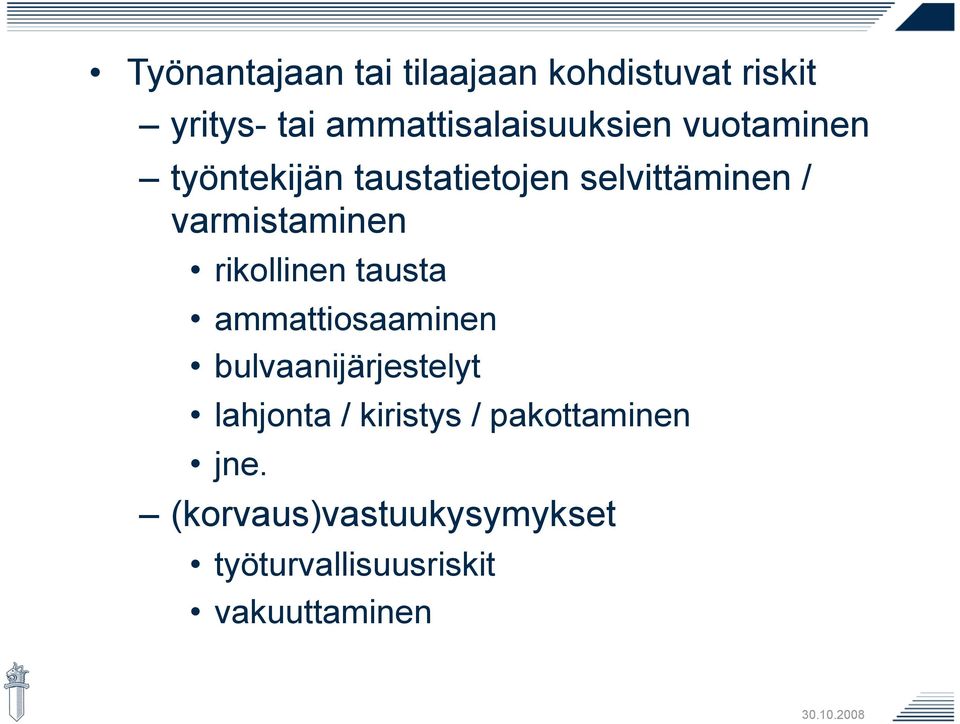 varmistaminen rikollinen tausta ammattiosaaminen bulvaanijärjestelyt