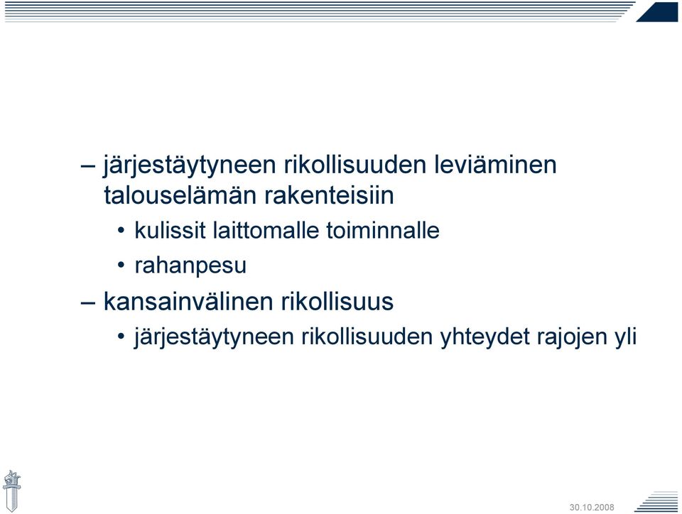 toiminnalle rahanpesu kansainvälinen
