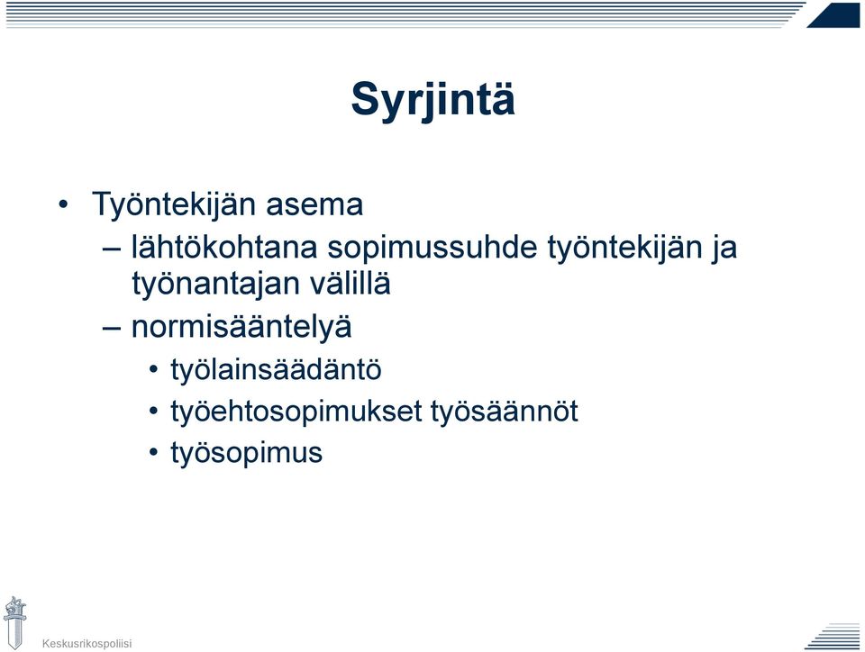 välillä normisääntelyä työlainsäädäntö