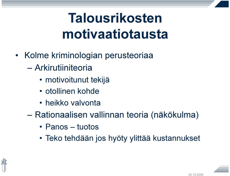 otollinen kohde heikko valvonta Rationaalisen vallinnan