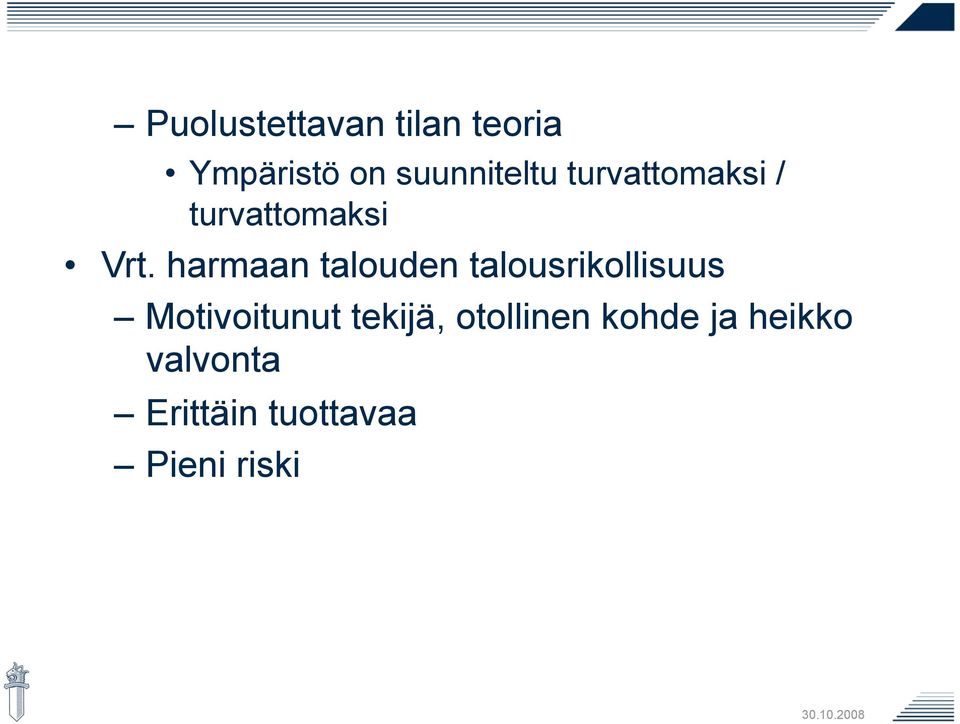 harmaan talouden talousrikollisuus Motivoitunut