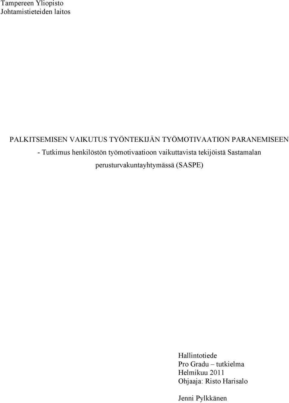 työmotivaatioon vaikuttavista tekijöistä Sastamalan