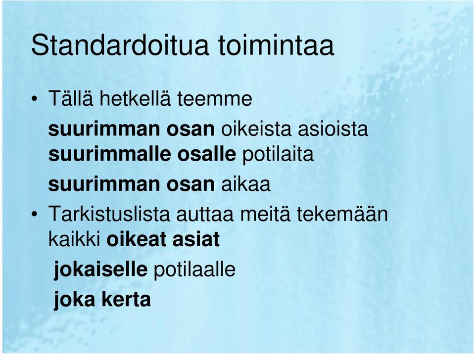 potilaita suurimman osan aikaa Tarkistuslista auttaa