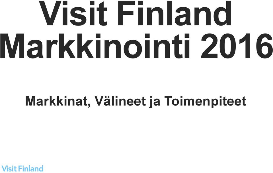 2016 Markkinat,