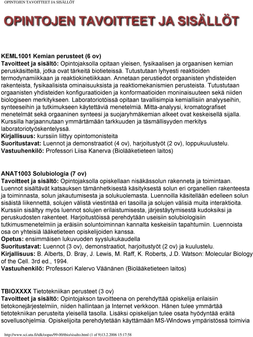 Annetaan perustiedot orgaanisten yhdisteiden rakenteista, fysikaalisista ominaisuuksista ja reaktiomekanismien perusteista.
