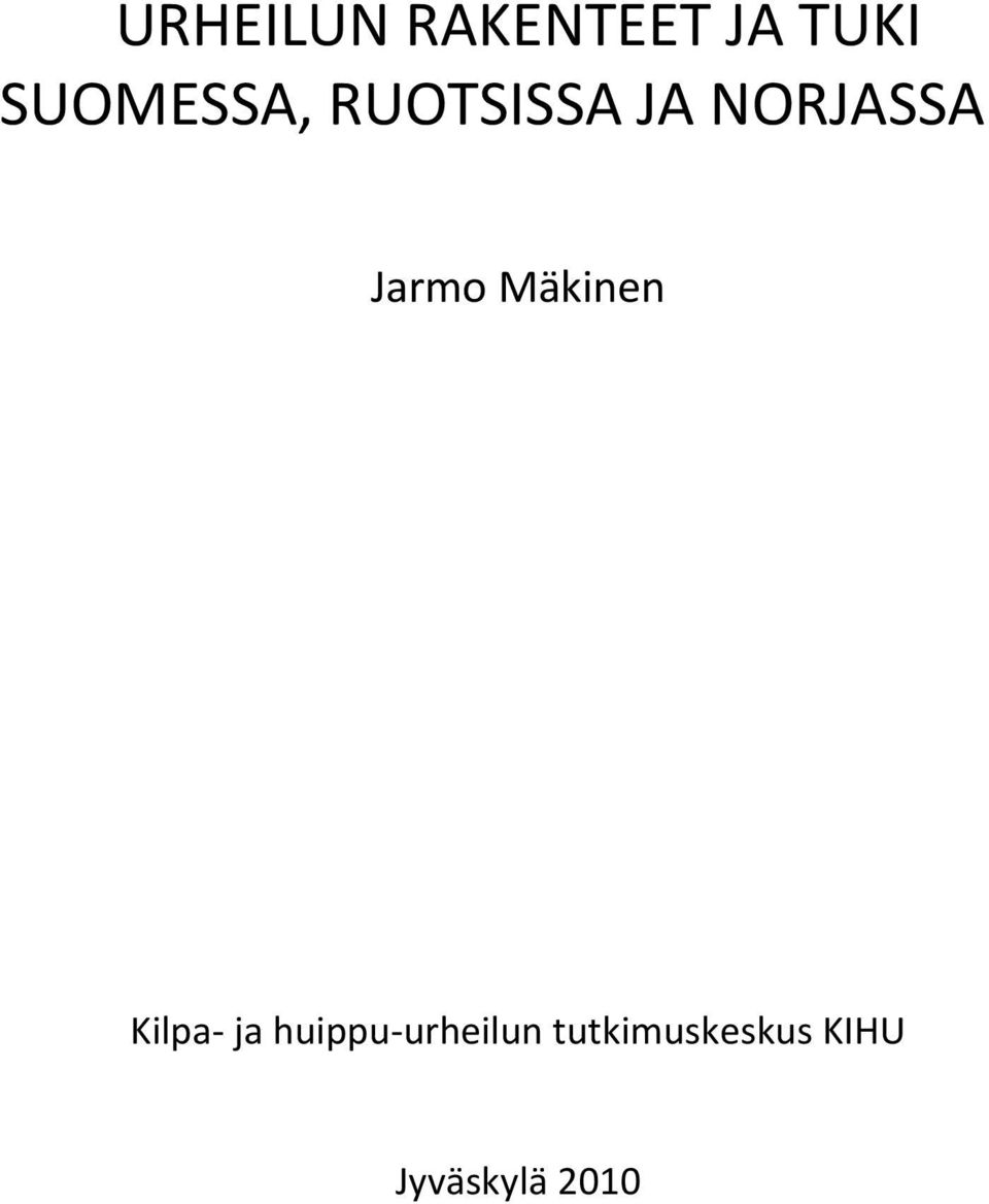 Jarmo Mäkinen Kilpa ja huippu