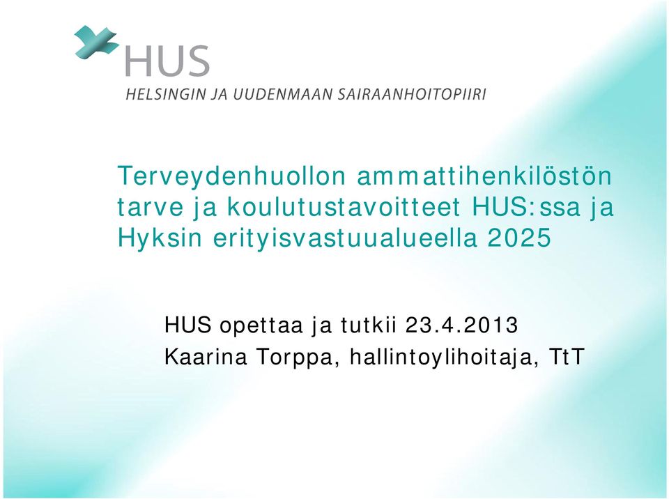 erityisvastuualueella 2025 HUS opettaa ja