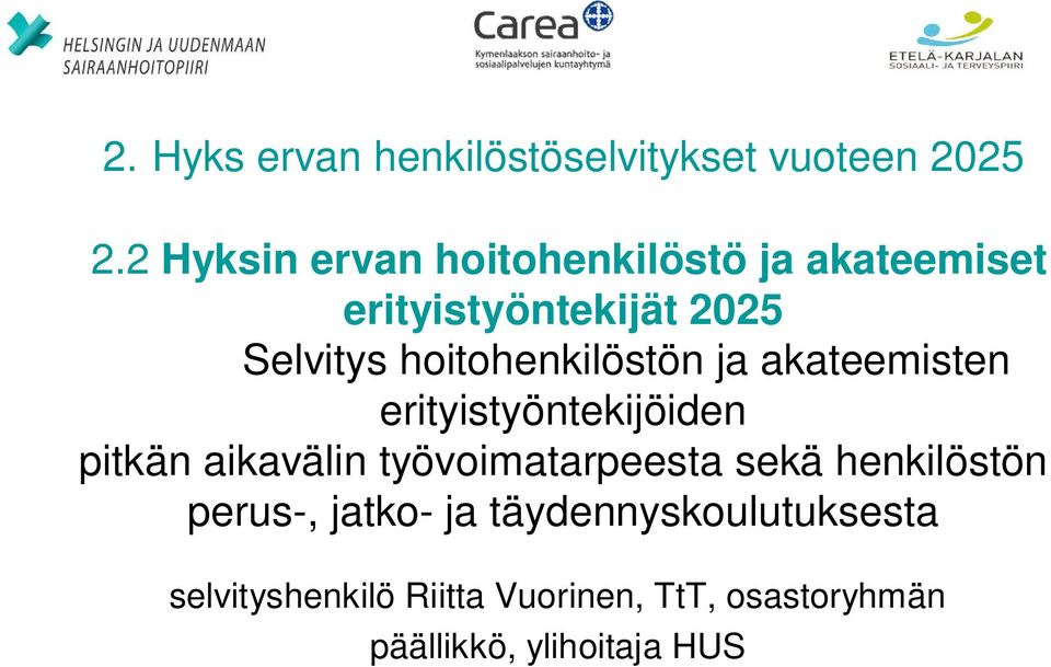 hoitohenkilöstön ja akateemisten erityistyöntekijöiden pitkän aikavälin