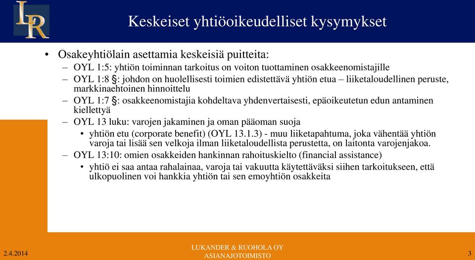 varojen jakaminen ja oman pääoman suoja yhtiön etu (corporate benefit) (OYL 13