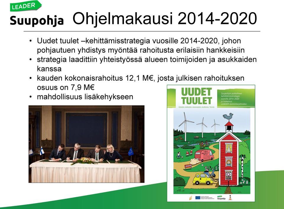 yhteistyössä alueen toimijoiden ja asukkaiden kanssa kauden