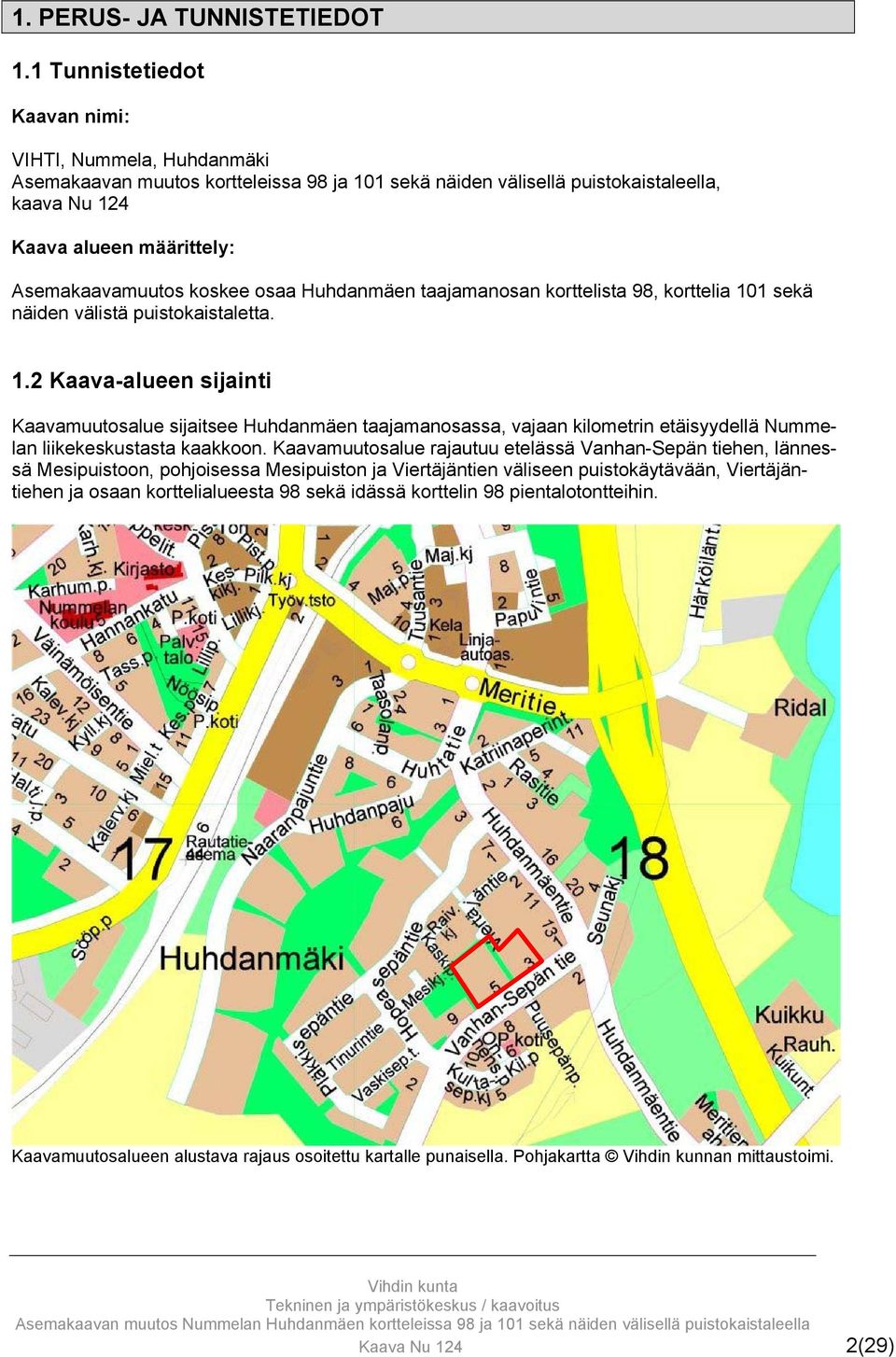 koskee osaa Huhdanmäen taajamanosan korttelista 98, korttelia 10