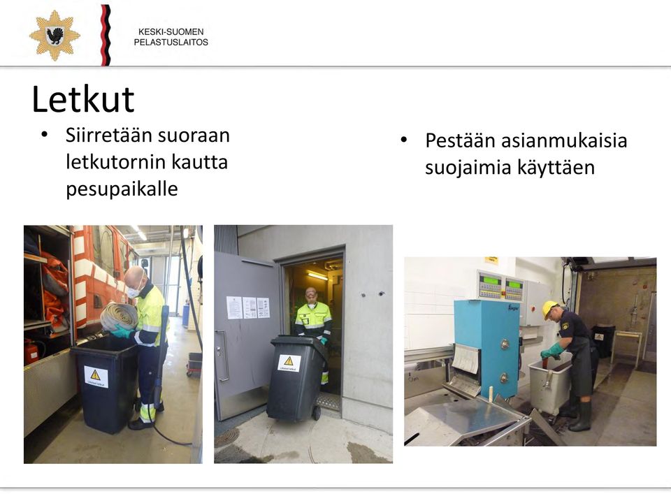 kautta pesupaikalle