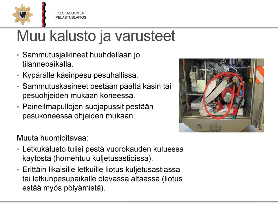Paineilmapullojen suojapussit pestään pesukoneessa ohjeiden mukaan.