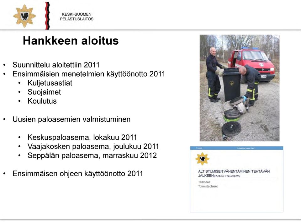 valmistuminen Keskuspaloasema, lokakuu 2011 Vaajakosken paloasema,