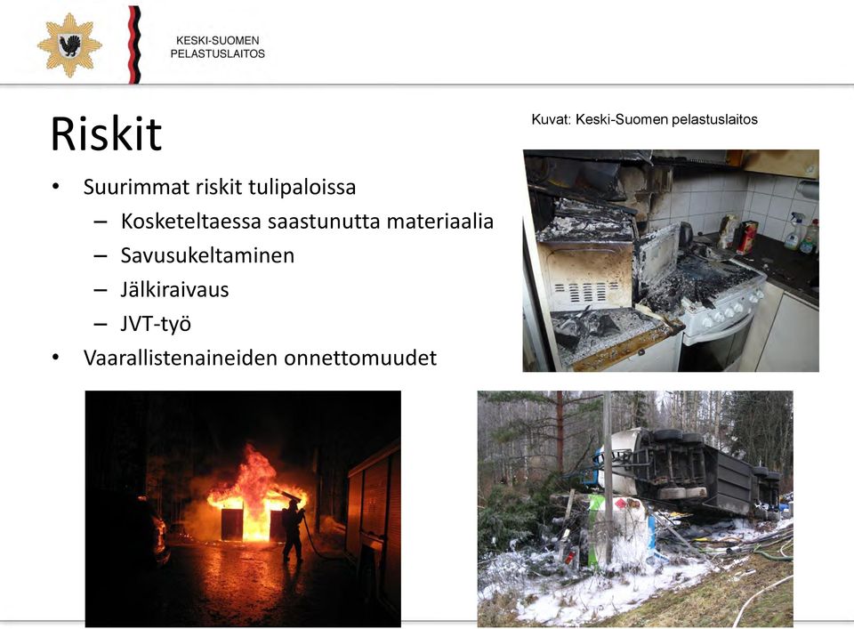 saastunutta materiaalia Savusukeltaminen