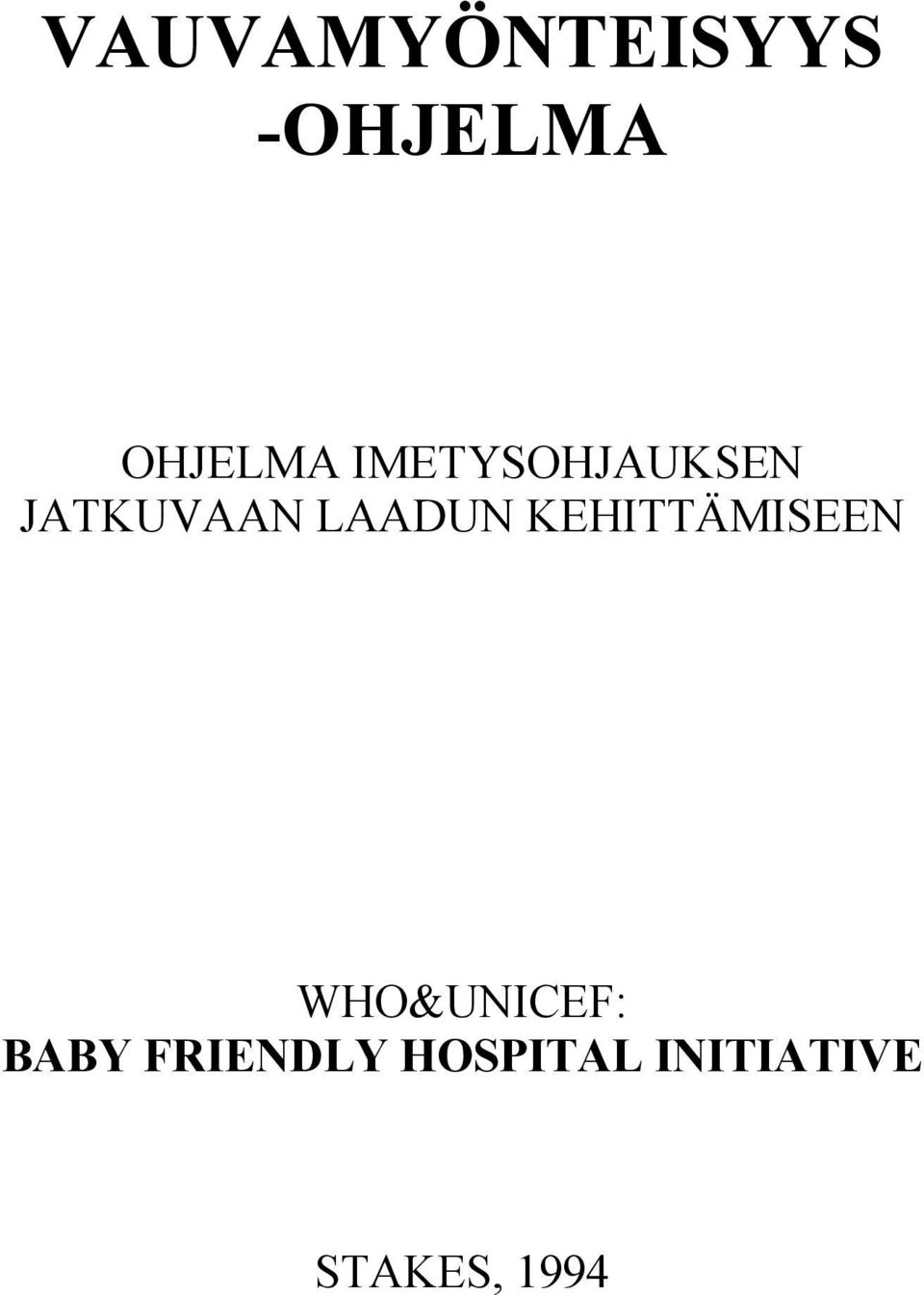 KEHITTÄMISEEN WHO&UNICEF: BABY