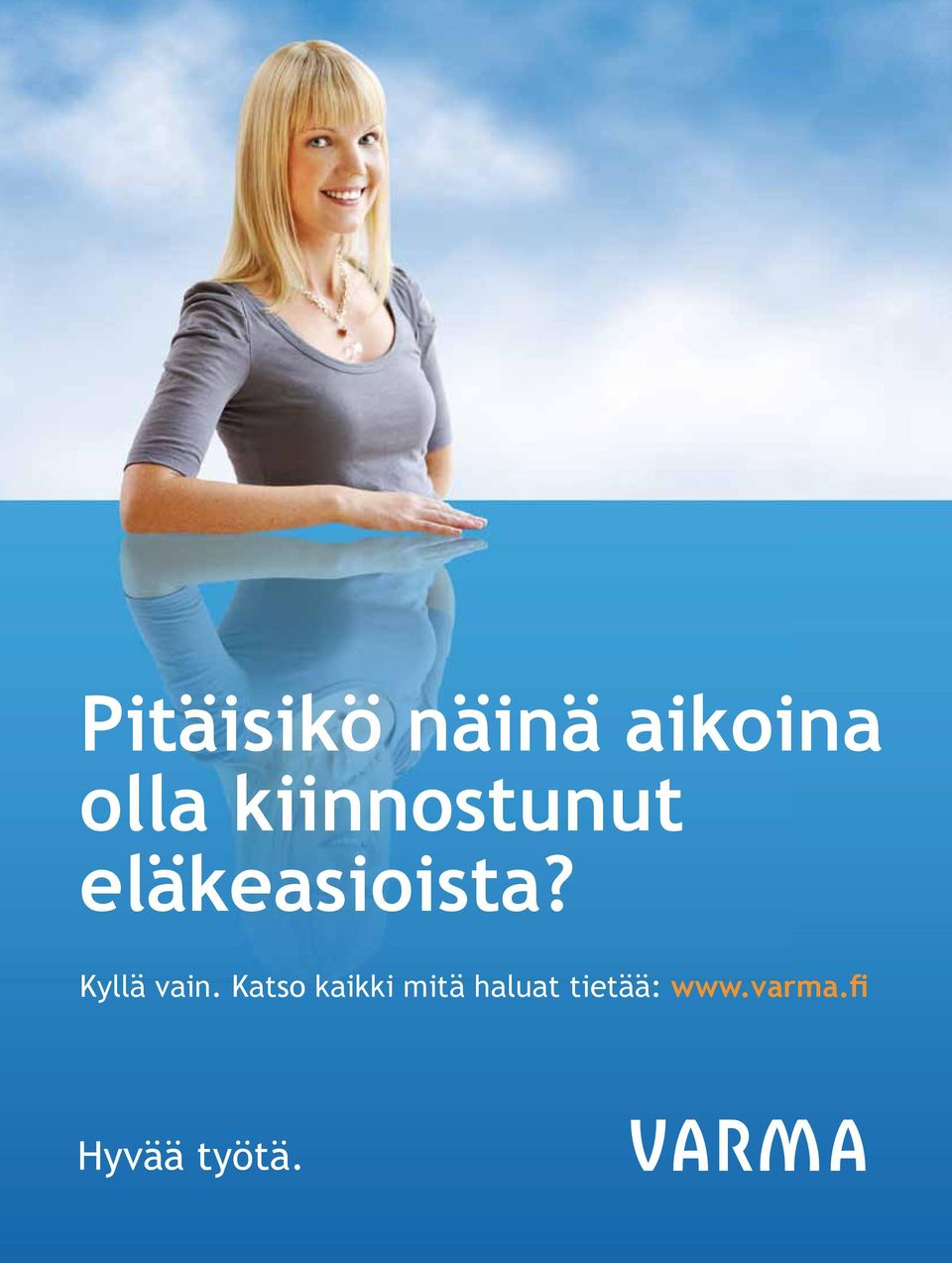 Kyllä vain.