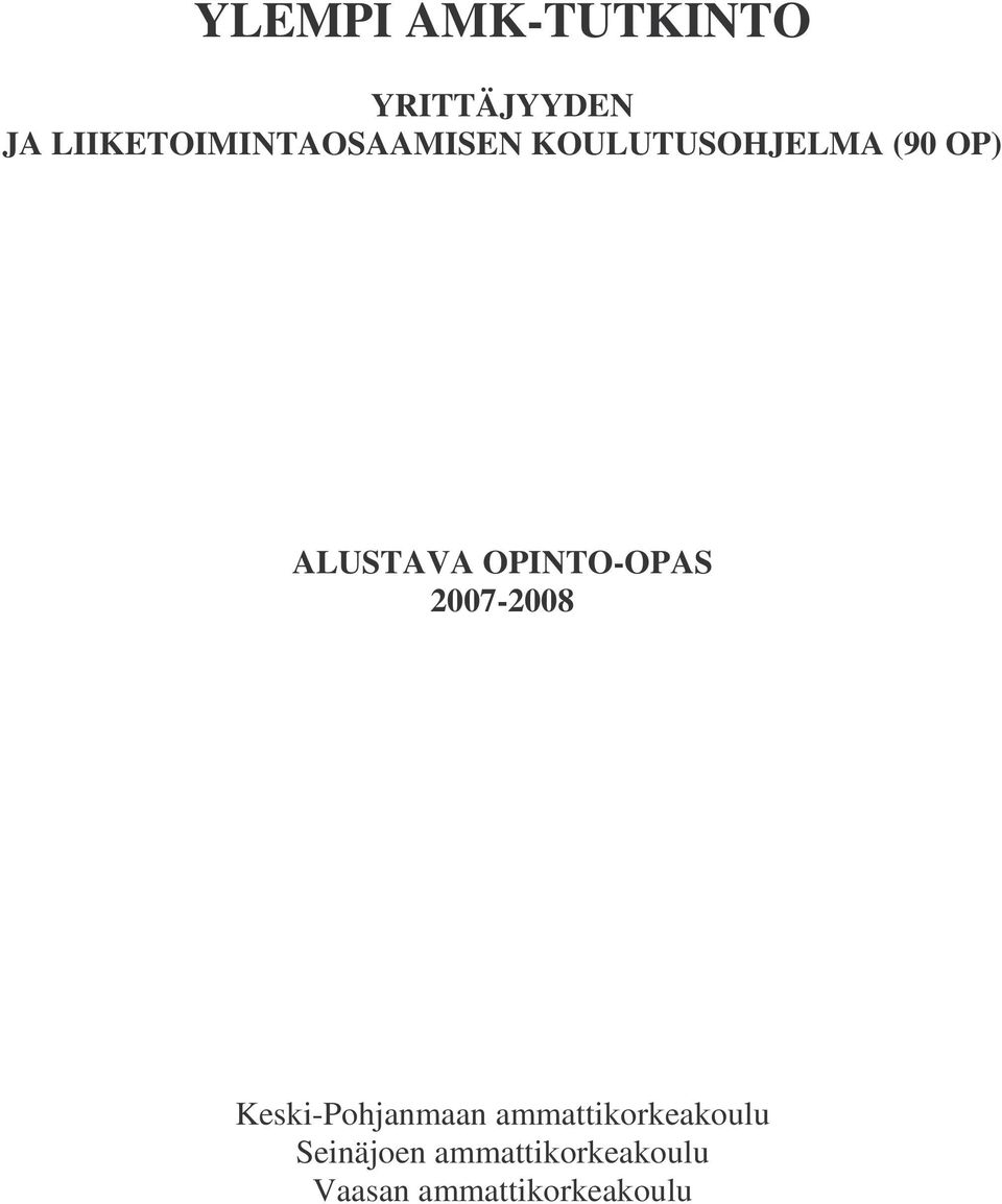 ALUSTAVA OPINTO-OPAS 2007-2008 Keski-Pohjanmaan