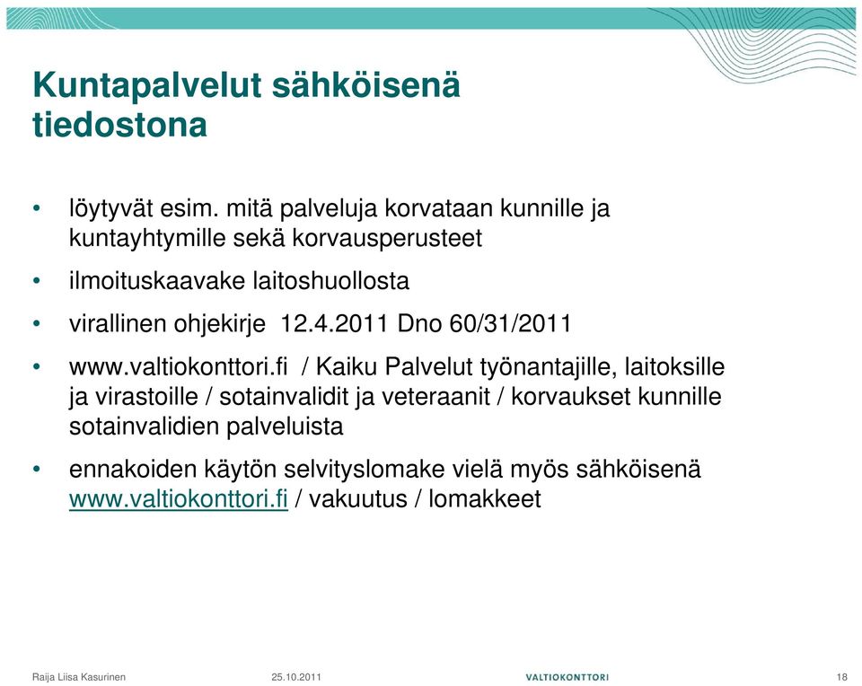 ohjekirje 12.4.2011 Dno 60/31/2011 www.valtiokonttori.