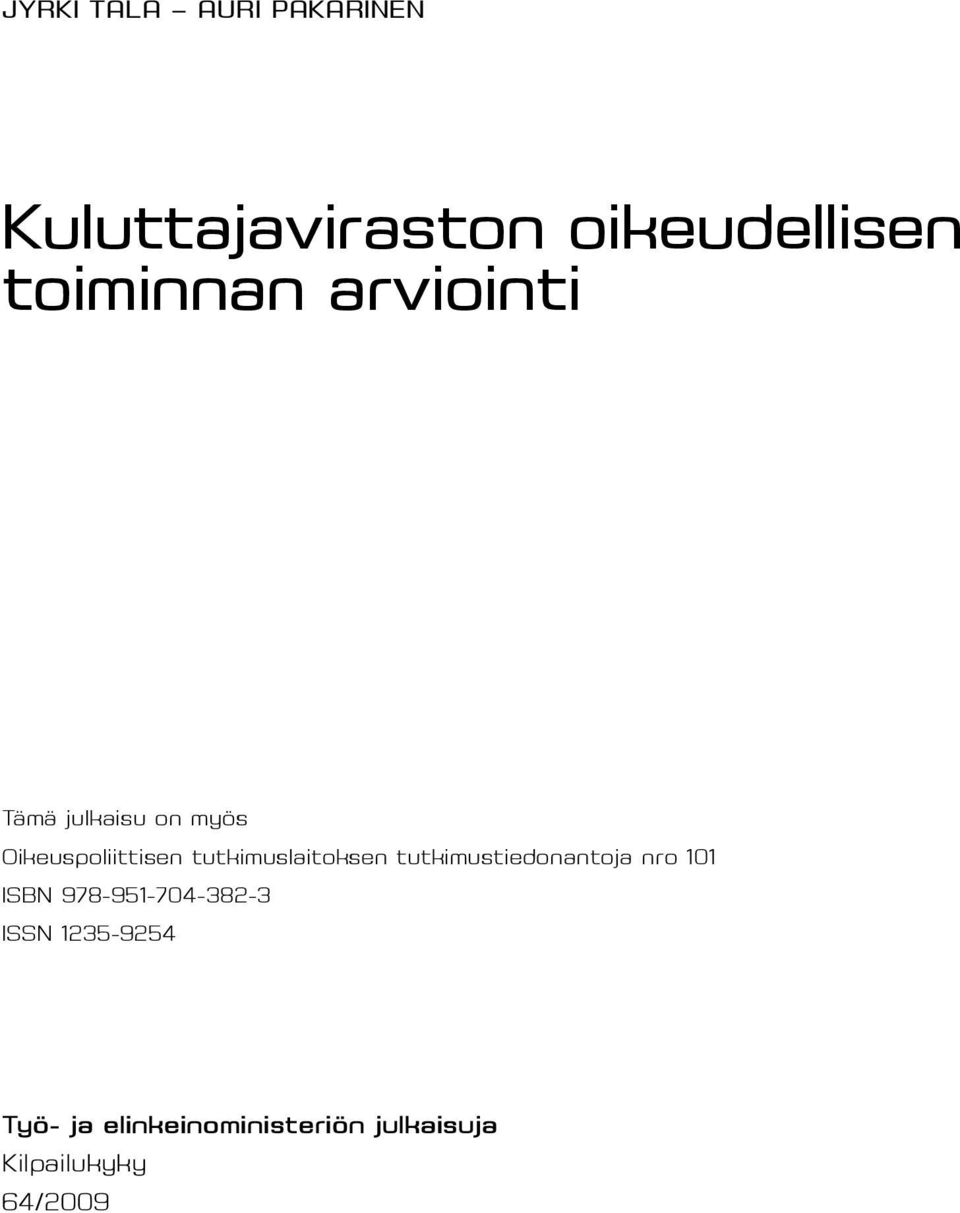 tutkimuslaitoksen tutkimustiedonantoja nro 101 ISBN